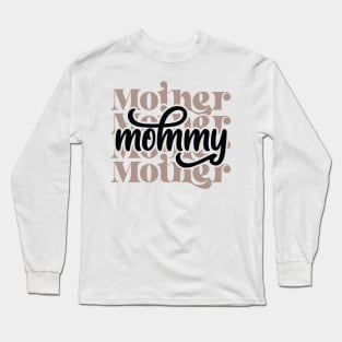 Mommy- Mothers Day Gift Long Sleeve T-Shirt